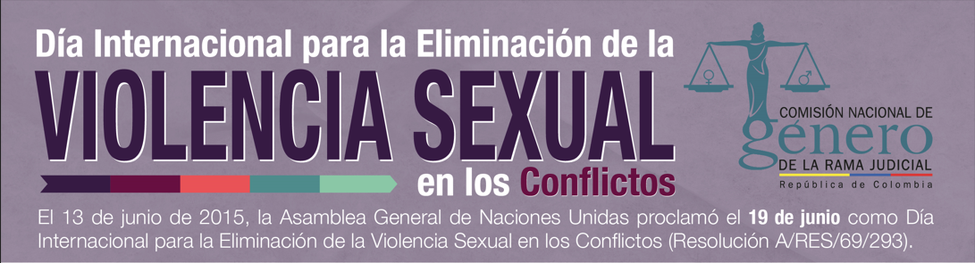 Conmemoración Día Internacional para la Eliminación de la Violencia Sexual en los Conflictos Armados